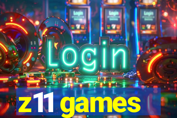 z11 games